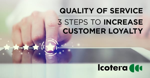 https://blog.icotera.com/quality-of-service-3-steps-to-increase-customer-loyalty