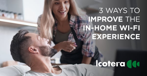 https://blog.icotera.com/3-ways-to-improve-the-in-home-wi-fi-experience