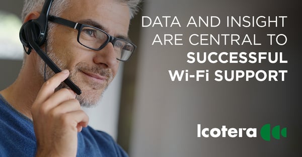 https://blog.icotera.com/data-and-insight-are-central-to-successfull-wi-fi-support