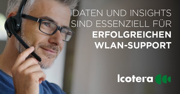 https://blog.icotera.com/de/erfolgreicher-wlan-support-baut-auf-daten-und-insights